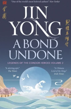 A Bond Undone: Legends of the Condor Heroes Vol. 2