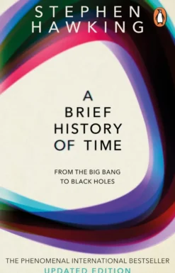 A Brief History Of Time: From Big Bang To Black Holes