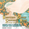 A Brothers Grimm Coloring Book and Other Classic Fairy Tales: Escape into a World of Fantasy and Imagination