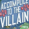 Accomplice to the Villain