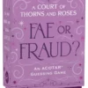 A Court of Thorns and Roses Official Fae or Fraud? Game: An ACOTAR Guessing Game--from the ACOTAR Collection