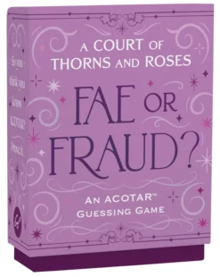 A Court of Thorns and Roses Official Fae or Fraud? Game: An ACOTAR Guessing Game--from the ACOTAR Collection