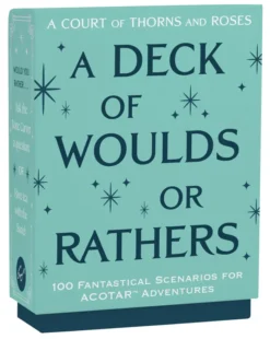 A Court of Thorns and Roses Official Deck: A Deck of Woulds or Rathers: 100 Fantastical Scenarios for ACOTAR Adventures--from the ACOTAR Collection