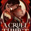 A Cruel Thirst: Buffy meets Zorro in this hot new YA romantasy novel!