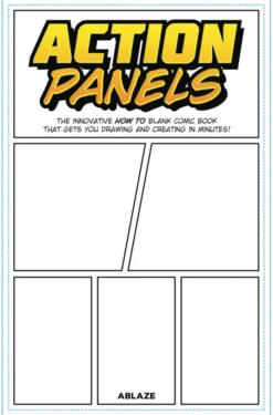 ACTION PANELS - THE INNOVATIVE HOW-TO BLANK COMIC BOOK JOURNAL THAT GETS YOU CREATING IN MINUTES!