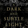 A Dark and Subtle Light: Machiavelli The Immortal: Book One