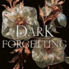 A Dark Forgetting