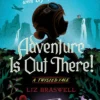 Adventure Is Out There!: A Twisted Tale