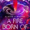 A Fire Born of Exile: A spellbinding standalone sci-fi romance and 2024 Hugo Award finalist perfect for fans of Becky Chambers