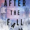 After the Fall: From the author of Mickey7, the inspiration behind Mickey 17 directed by Bong Joon Ho and starring Robert Pattinson