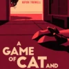 A Game of Cat and Killer: "Think Agatha Christie with claws" A.J. Finn