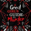 A Good Girl's Guide to Murder Collectors Edition (A Good Girl's Guide to Murder, Book 1)
