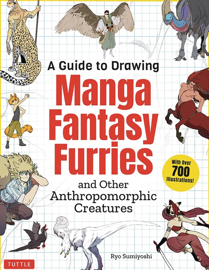 A Guide to Drawing Manga Fantasy Furries: and Other Anthropomorphic Creatures (Over 700 illustrations)