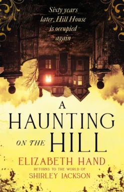 A Haunting on the Hill: Return to Shirley Jackson's classic ghost story for Halloween