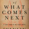 A History of What Comes Next: A Take Them to the Stars Novel
