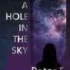 A Hole in The Sky: Arkship Trilogy Book I