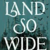 A Land So Wide