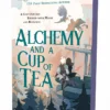 Alchemy and a Cup of Tea