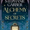 Alchemy of Secrets: The spellbinding new fantasy world from the global No. 1 bestselling author of Caraval and Once Upon a Broken Heart soon to be a major TV series