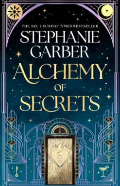 Alchemy of Secrets: The spellbinding new fantasy world from the global No. 1 bestselling author of Caraval and Once Upon a Broken Heart soon to be a major TV series