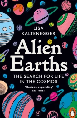 Alien Earths: The Search for Life in the Cosmos