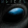 Aliens: Past, Present, Future