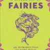 A Little Bit of Fairies: An Introduction to Fairy Magic