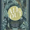 All Out: The No-Longer-Secret Stories of Queer Teens Throughout the Ages