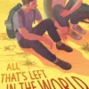 All That's Left in the World