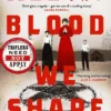 All The Blood We Share: The dark and gripping new historical crime based on a twisted true story