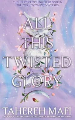 All This Twisted Glory (This Woven Kingdom)