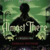 Almost There: A Twisted Tale