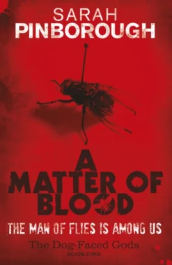 A Matter Of Blood: There’s a killer on the streets of London, one that’s more than human. A dark, gritty crime horror for fans of THE MAGNUS ARCHIVES and Stephen King (Dog-Faced Gods 1)