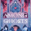 Among Ghosts