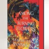 Among the Burning Flowers: Deluxe Edition