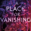 A Place for Vanishing