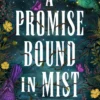 A Promise Bound in Mist