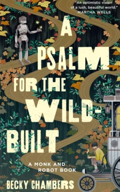 A Psalm for the Wild-Built