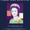 A Queen for All Seasons: A Celebration of Queen Elizabeth II