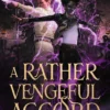 A Rather Vengeful Accord: A rivals-to-lovers dark academia fantasy of necromancers and gladiatorial combat