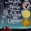 Aristotle and Dante Discover the Secrets of the Universe