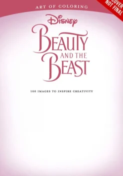 Art of Coloring: Beauty and the Beast: 100 Images to Inspire Creativity