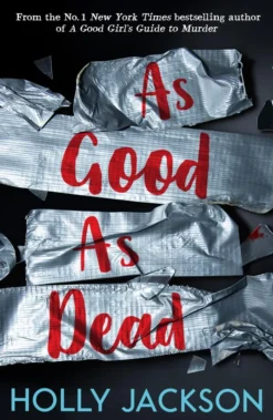 As Good As Dead (A Good Girl's Guide to Murder, Book 3)