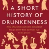 A Short History of Drunkenness