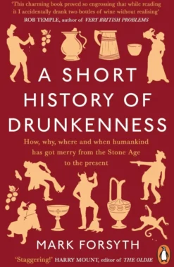 A Short History of Drunkenness