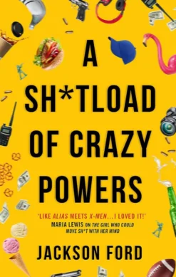 A Sh*tload of Crazy Powers