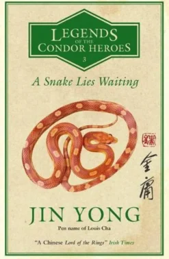 A Snake Lies Waiting: Legends of the Condor Heroes Vol. III