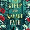 A Steep and Savage Path