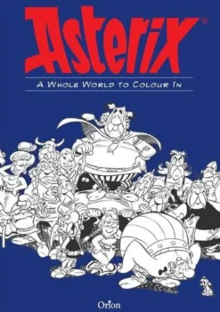 Asterix: Asterix A Whole World to Colour In