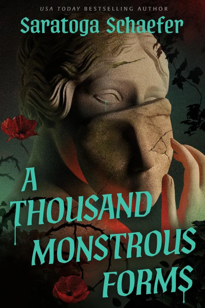 A Thousand Monstrous Forms: A Novel